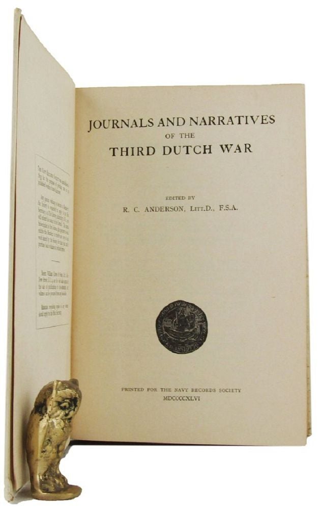 Item #164335 JOURNALS AND NARRATIVES OF THE THIRD DUTCH WAR. R. C. Anderson.