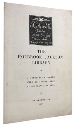 Item #164458 THE HOLBROOK JACKSON LIBRARY: Catalogue 119. Holbrook Jackson