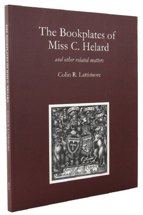 Item #164500 THE BOOKPLATES OF MISS C. HELARD and other related matters. Colin R. Lattimore