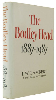 Item #164597 THE BODLEY HEAD, 1887-1987. The Bodley Head, J. W. Lambert, Michael Ratcliffe