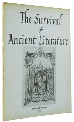 Item #164608 THE SURVIVAL OF ANCIENT LITERATURE. R. W. Hunt