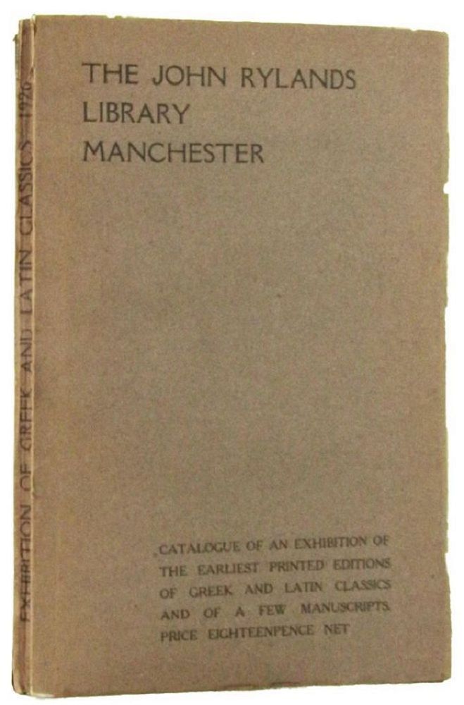 THE JOHN RYLANDS LIBRARY MANCHESTER: catalogue of an exhibition of the ...