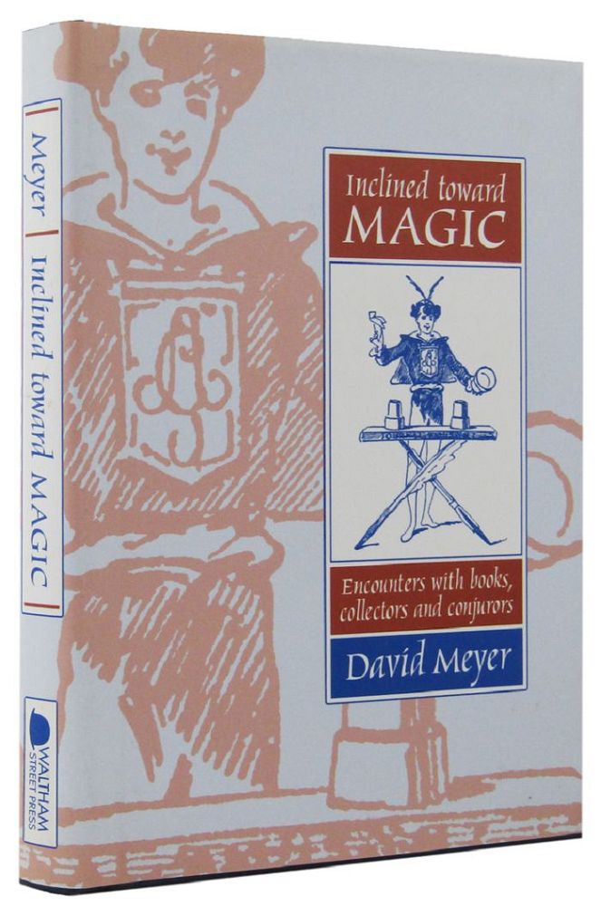 Item #164659 INCLINED TOWARD MAGIC. David Meyer.