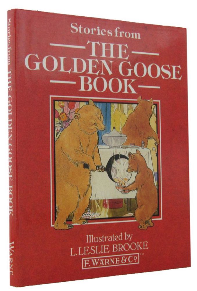 Item #164702 STORIES FROM THE GOLDEN GOOSE BOOK. L. Leslie Brooke.