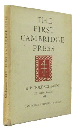 Item #164713 THE FIRST CAMBRIDGE PRESS IN ITS EUROPEAN SETTING. E. P. Goldschmidt