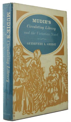 Item #164734 MUDIE'S CIRCULATING LIBRARY AND THE VICTORIAN NOVEL. Guinevere L. Griest
