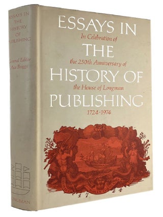 Item #164748 ESSAYS IN THE HISTORY OF PUBLISHING in celebration of the 250th anniversary of the...