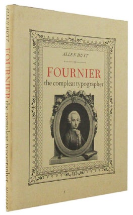 Item #164814 FOURNIER, the Compleat Typographer. Pierre Simon Fournier, Allen Hutt