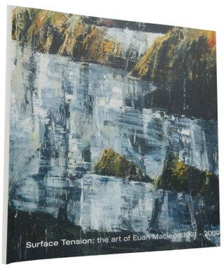 Item #164867 SURFACE TENSION: the art of Euan Macleod 1991-2009. Euan Macleod, Gavin Wilson,...