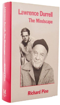 Item #165052 LAWRENCE DURRELL: THE MINDSCAPE. Lawrence Durrell, Richard Pine