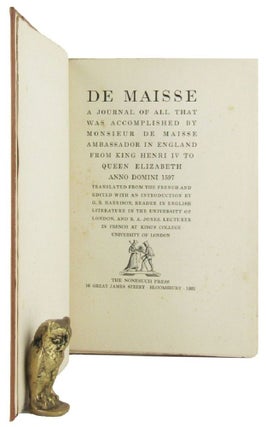 Item #165179 DE MAISSE. A Journal of all that was accomplished by Monsieur de Maisse, Ambassador...