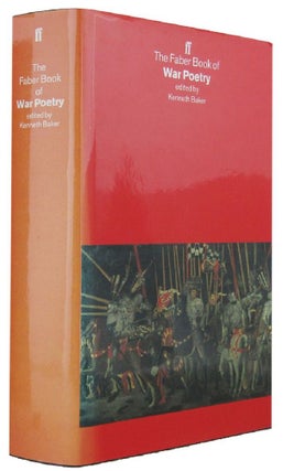 Item #165315 THE FABER BOOK OF WAR POETRY. Kenneth Baker