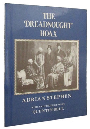 Item #165654 THE 'DREADNOUGHT' HOAX. Adrian Stephen