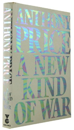 Item #165866 A NEW KIND OF WAR. Anthony Price