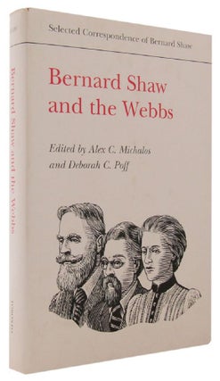 Item #165891 BERNARD SHAW AND THE WEBBS. George Bernard Shaw