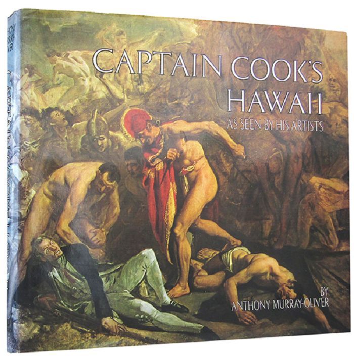 Item #166249 CAPTAIN COOK'S HAWAII: As seen by his artists. Captain James Cook, Anthony Murray-Oliver.
