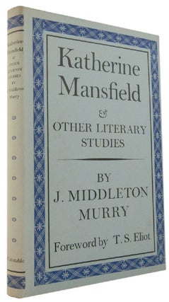 Item #166276 KATHERINE MANSFIELD and Other Literary Studies. John Middleton Murry