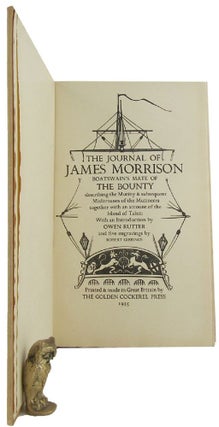 Item #166338 THE JOURNAL OF JAMES MORRISON, Boatswain's mate of The Bounty. James Morrison