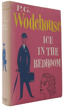 Item #166547 ICE IN THE BEDROOM. P. G. Wodehouse