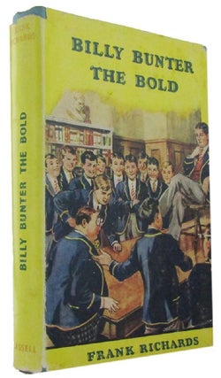 Item #166701 BILLY BUNTER THE BOLD. Frank Richards, Pseudonym