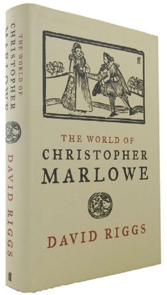 Item #166958 THE WORLD OF CHRISTOPHER MARLOWE. Christopher Marlowe, David Riggs