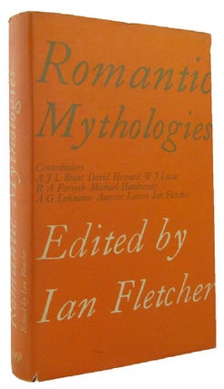 Item #167002 ROMANTIC MYTHOLOGIES. Ian Fletcher