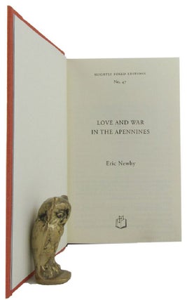 Item #167040 LOVE AND WAR IN THE APENNINES. Eric Newby