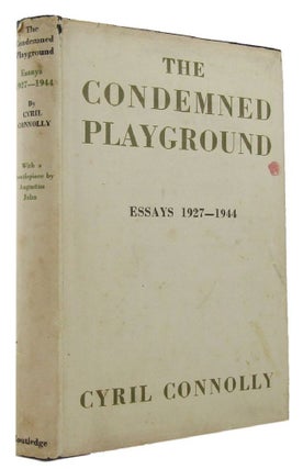Item #167263 THE CONDEMNED PLAYGROUND. Cyril Connolly