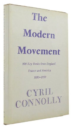 Item #167264 THE MODERN MOVEMENT. Cyril Connolly, Compiler