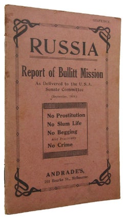 Item #167325 RUSSIA: Report on the Bullitt Mission As Delivered to the U.S.A. Senate Committee,...