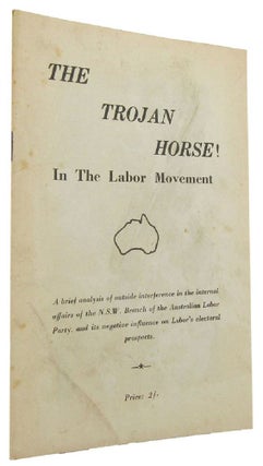 Item #167330 THE TROJAN HORSE! In The Labor Movement. Eric H. Collings