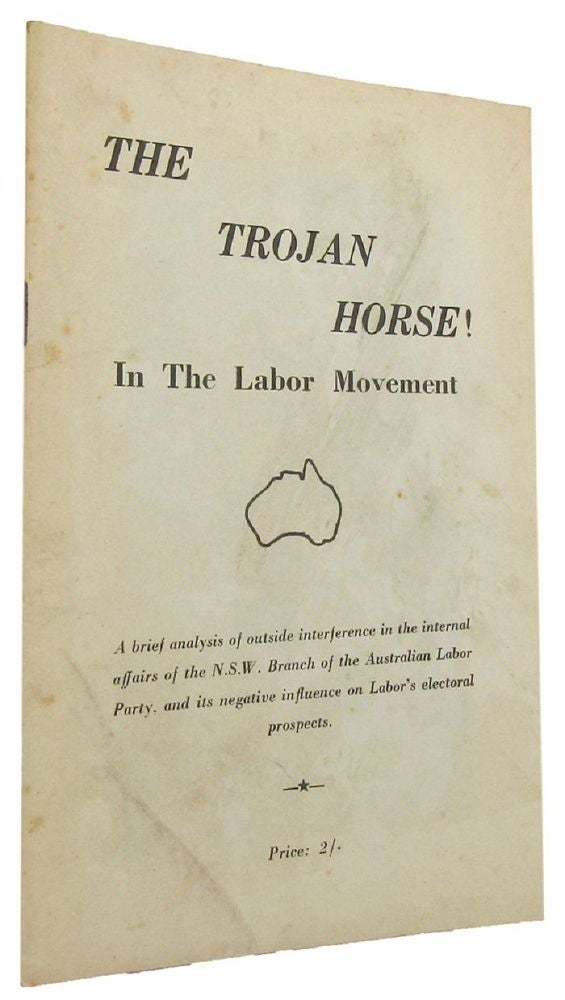Item #167330 THE TROJAN HORSE! In The Labor Movement. Eric H. Collings.