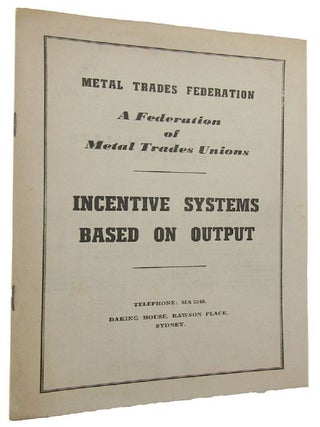 Item #167335 INCENTIVE SYSTEMS BASED ON OUTPUT. Metal Trades Federation