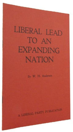Item #167413 LIBERAL LEAD TO AN EXPANDING NATION [cover title]. W. H. Anderson