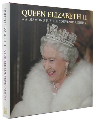 Item #167454 QUEEN ELIZABETH II: A Diamond Jubilee Souvenir Album. Elizabeth II, Jane Roberts