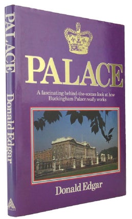Item #167458 PALACE: A fascinating behind-the-scenes look at how Buckingham Palace really works....