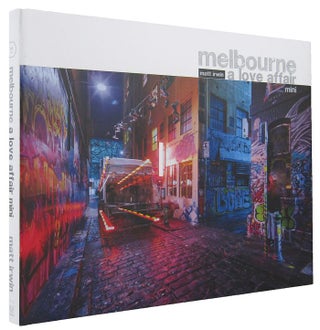 Item #167570 MELBOURNE: a love affair mini. Matt Irwin, Photographer