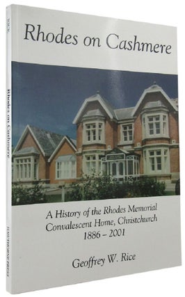 Item #167606 RHODES ON CASHMERE: A History of the Rhodes Memorial Convalescent Home,...