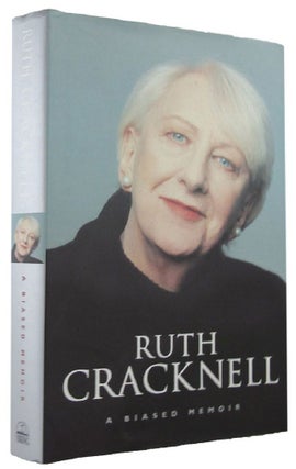 Item #167616 RUTH CRACKNELL: a biased memoir. Ruth Cracknell