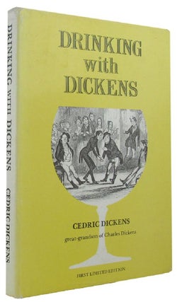 Item #167671 DRINKING WITH DICKENS: being a light-hearted sketch. Charles Dickens, Cedric Charles...