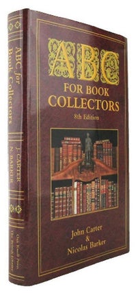 Item #167751 ABC FOR BOOK COLLECTORS. John Carter, Nicolas Barker