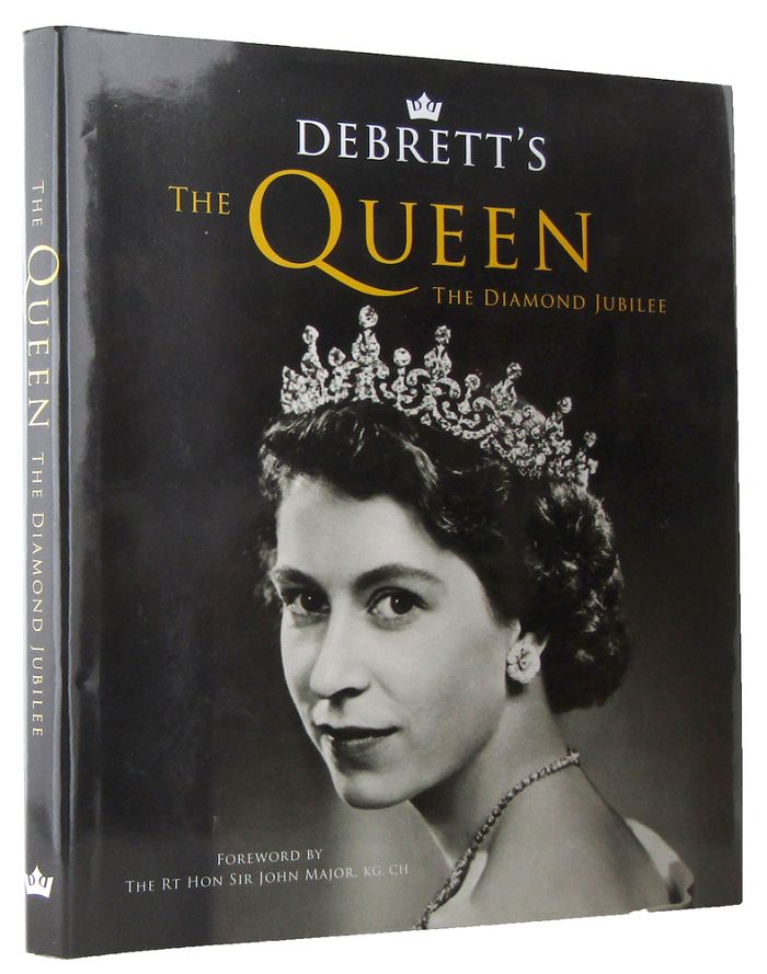 Item #167907 DEBRETT'S THE QUEEN: the Diamond Jubilee. Elizabeth II, Debrett's.