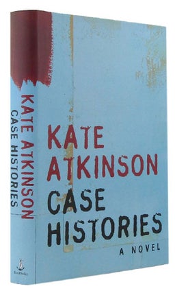 Item #167994 CASE HISTORIES. Kate Atkinson