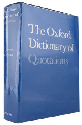 Item #168001 THE OXFORD DICTIONARY OF QUOTATIONS. Oxford Dictionary