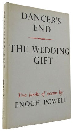Item #168216 DANCER'S END and THE WEDDING GIFT: two books of poems. Enoch Powell