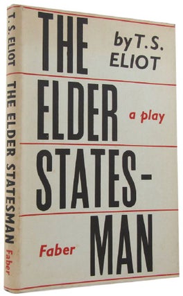 Item #168264 THE ELDER STATESMAN: a play. T. S. Eliot