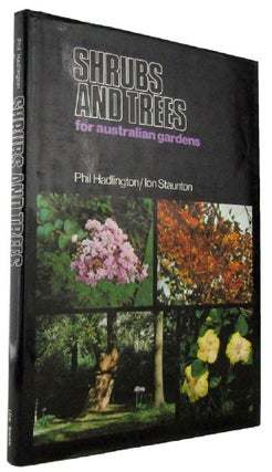 Item #168438 SHRUBS AND TREES FOR AUSTRALIAN GARDENS. Phil Hadlington, Ion Staunton