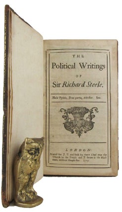 Item #168527 THE POLITICAL WRITINGS OF SIR RICHARD STEELE. Sir Richard Steele