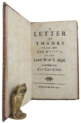 Item #168542 A LETTER OF THANKS FROM MY LORD W*****N TO THE LORD BP. OF S. ASAPH, Jonathan Swift