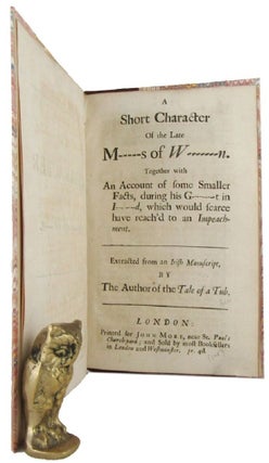 Item #168546 A SHORT CHARACTER OF THE LATE M----S OF W-----N. Jonathan Swift